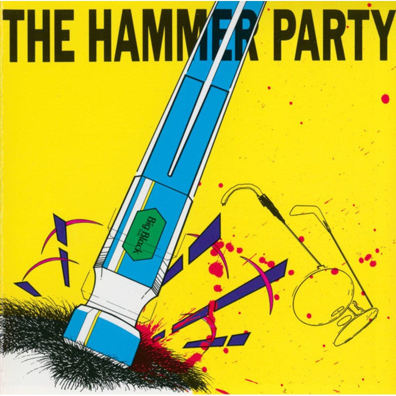Big Black  The Hammer Party (Remastered) CD