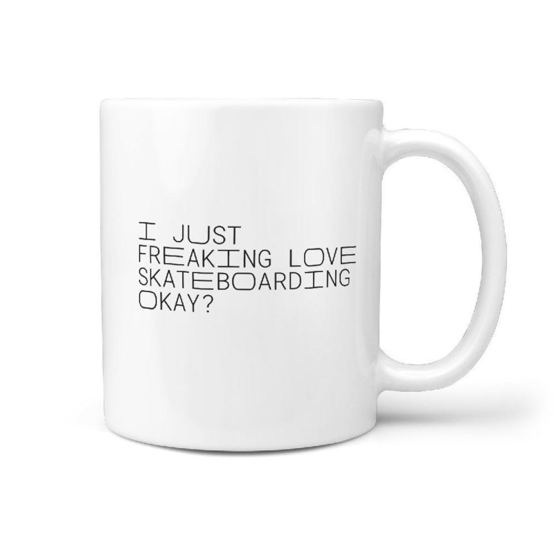 I Just Freaking Love Skateboarding Okay? Coffee Mug