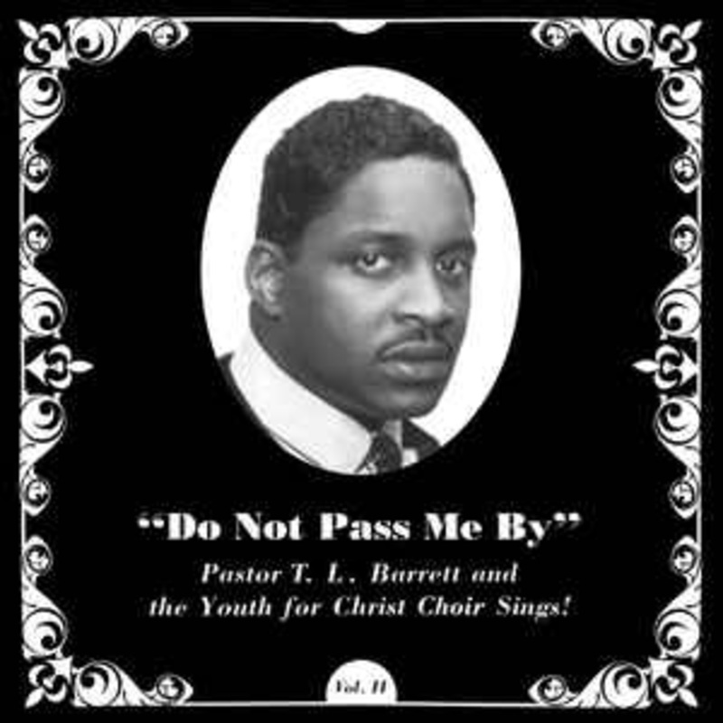 Pastor T. L. Barrett and The Youth For Christ Choir  Do Not Pass Me By Vol. II Vinyl LP Record