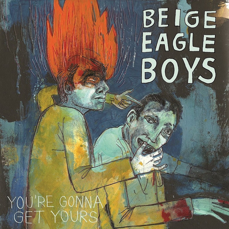 Beige Eagle Boys – You’re Gonna Get Yours Blue Color Vinyl LP Record