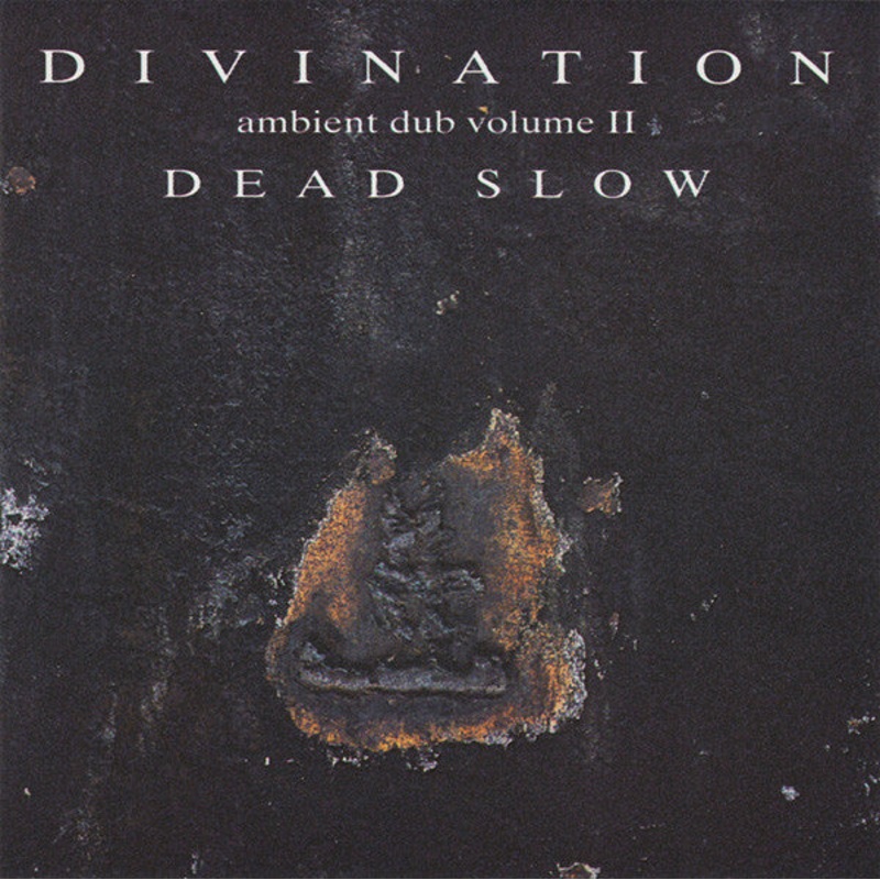 Divination  Ambient Dub Volume II – Dead Slow CD *Used 1993 Release*