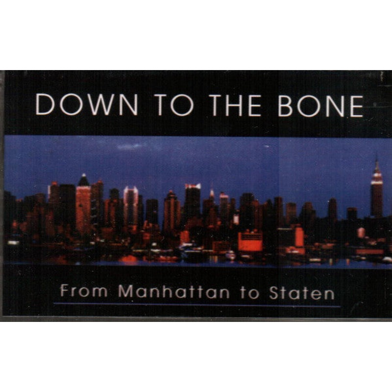 Down To The Bone  From Manhattan To Staten Cassette *USED 1997 RELEASE*