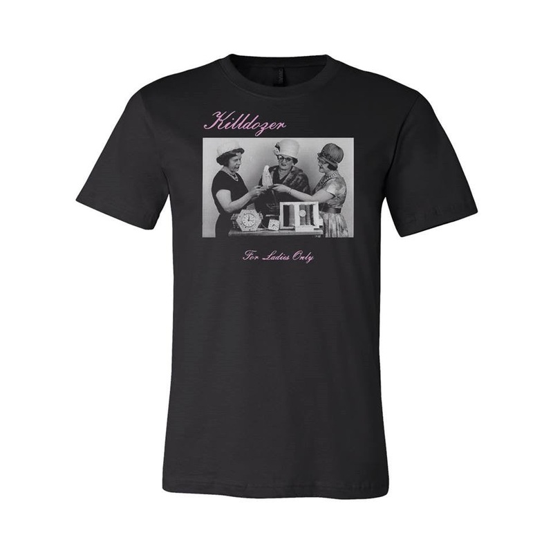 Killdozer “For Ladies Only” T-Shirt Small