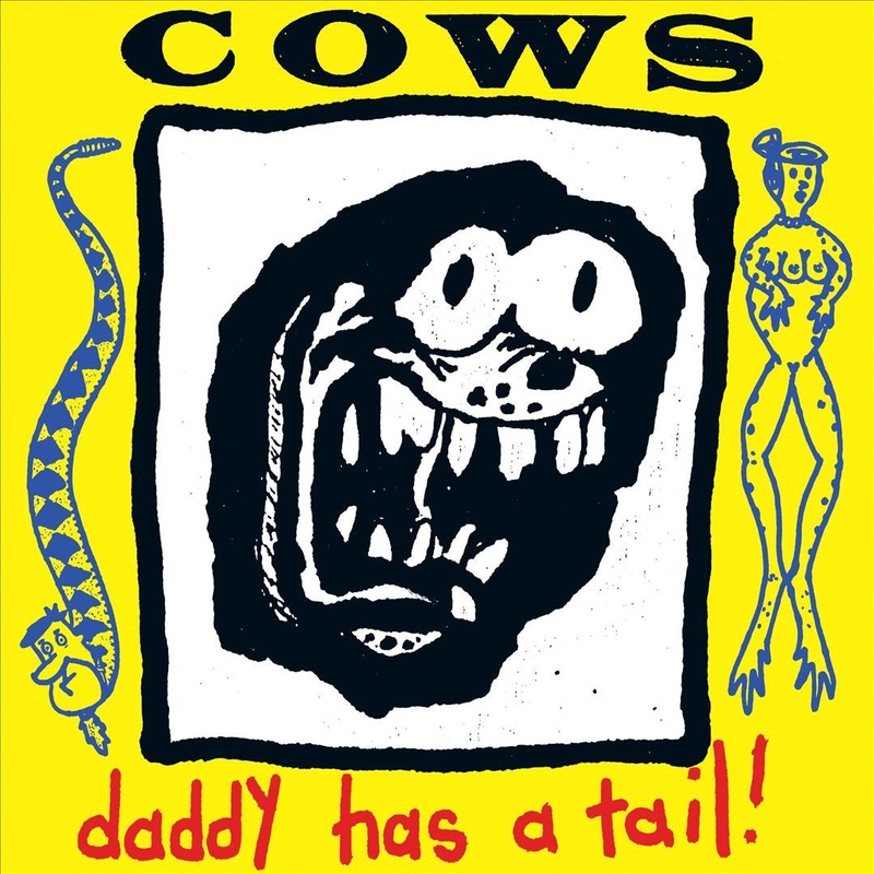 Cows – Daddy Has A Tail CD
