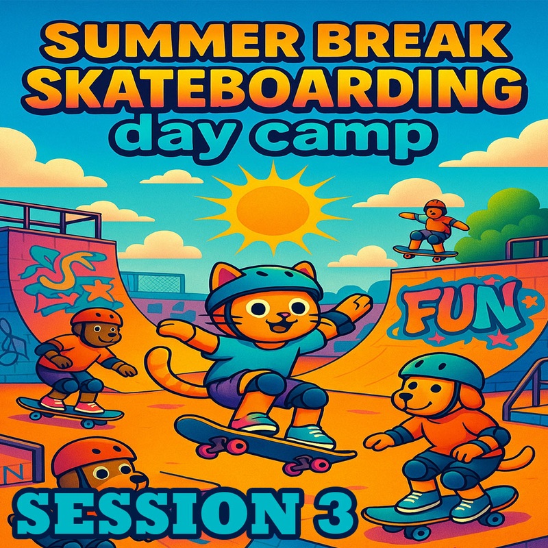 Skateboarding Instructional Summer Break Day Camp 3 June 16th, 17th, 18th 2025 3 DAYS