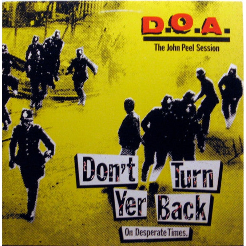 D.O.A. – Don’t Turn Yer Back (On Desperate Times) Vinyl LP Record