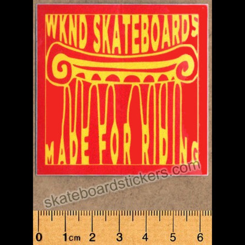 WKND Skateboards – Made for Riding Skateboard Sticker