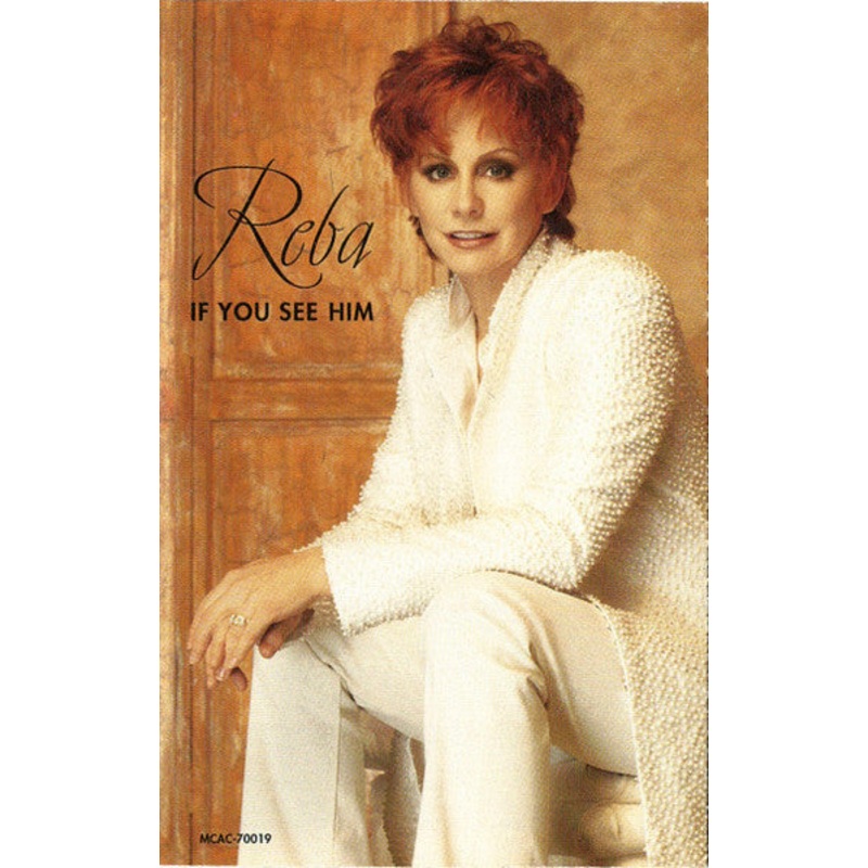 Reba  If You See Him Cassette *USED 1998 RELEASE*