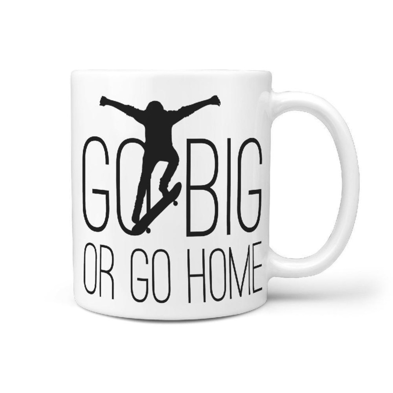 Go Big or Go Home Skateboarding Coffee Mug