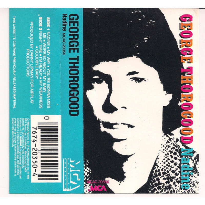 George Thorogood  Nadine Cassette *Used 1986 Release*