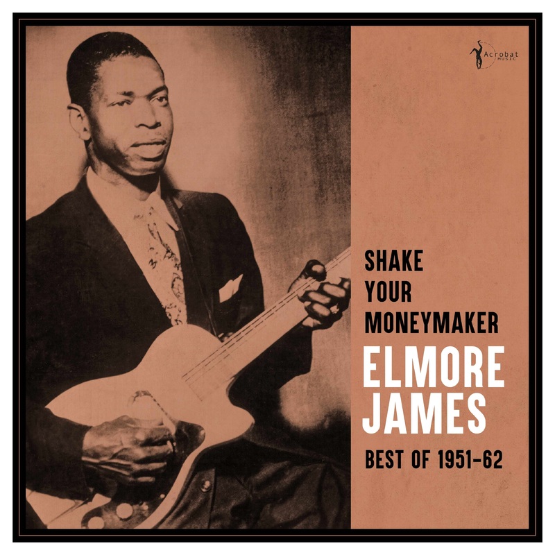 *Pre-Order* Elmore James – Shake Your Moneymaker: Best Of 1951-62 Vinyl LP Record