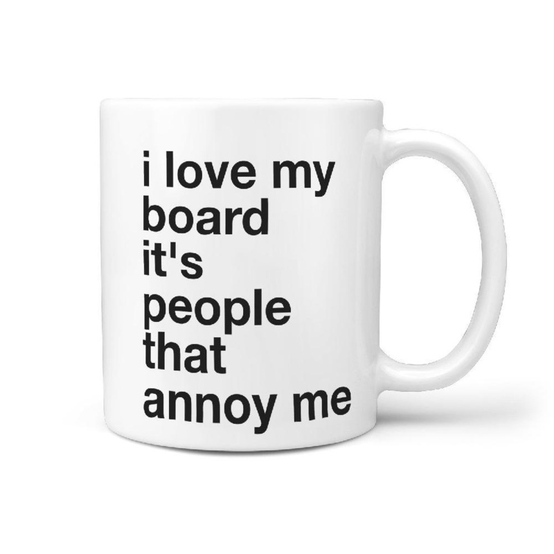 I Love My Board It’s People That Annoy Me Funny Coffee Mug