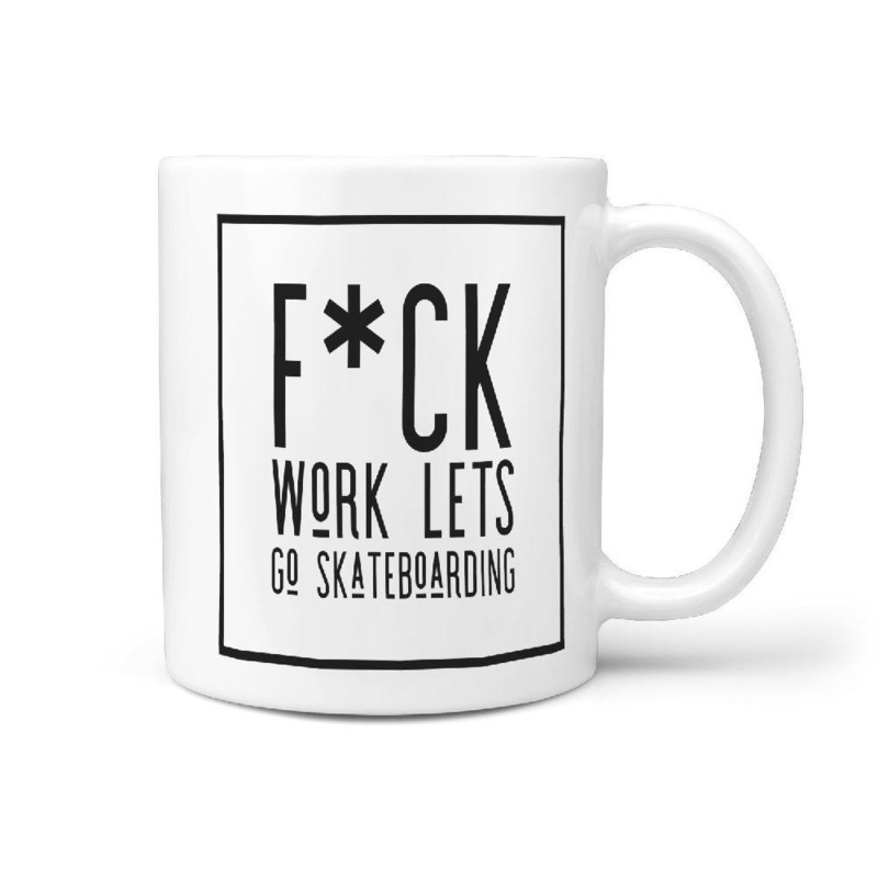 F*ck Work Lets Go Skateboarding Funny Coffee Mug Gift Idea