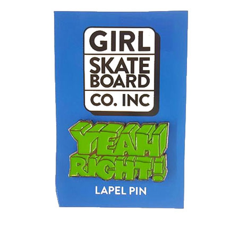 Girl Yeah Right Enamel Pin N/A N/A