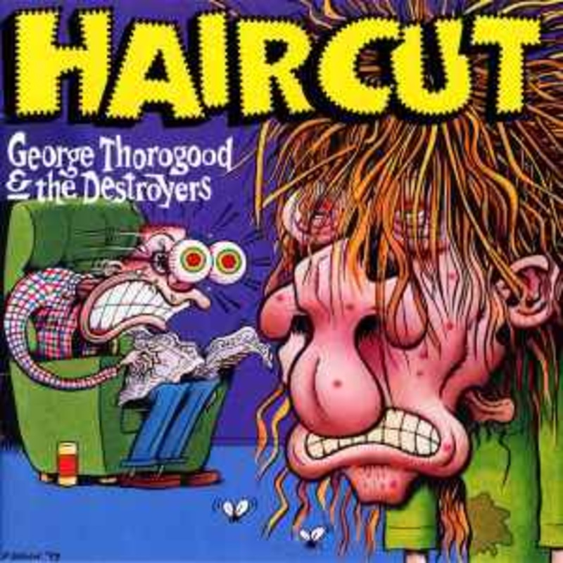 George Thorogood & The Destroyers  Haircut CD *Used 1993 Release*