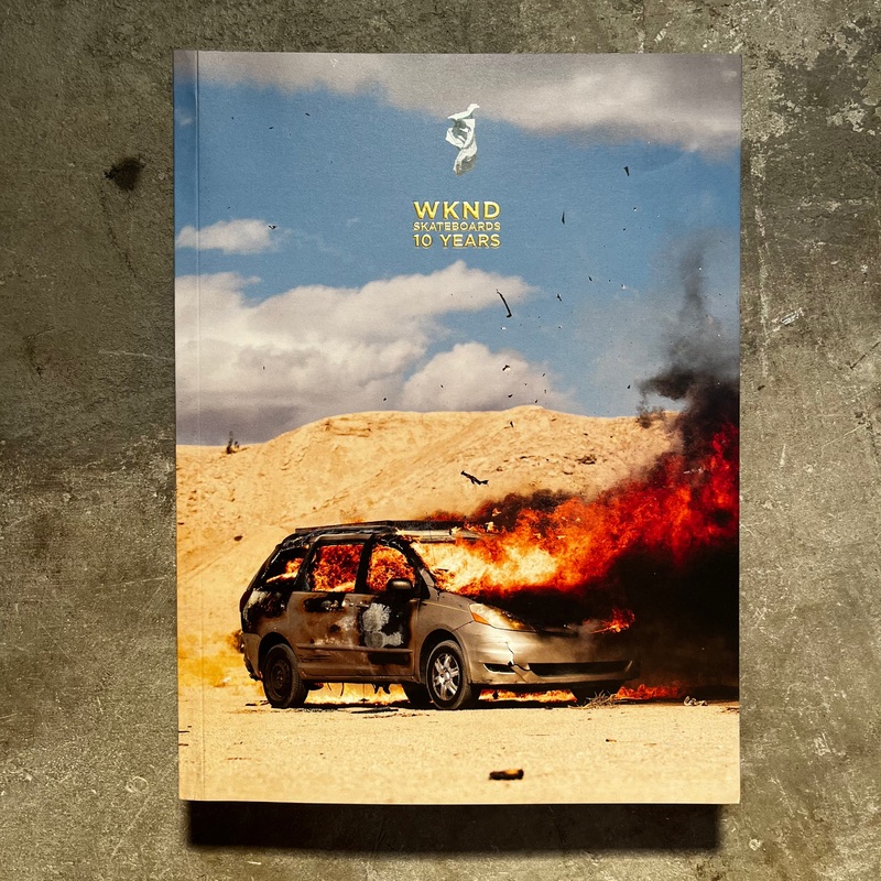 WKND Skateboards – 10 Year Anniversary Book