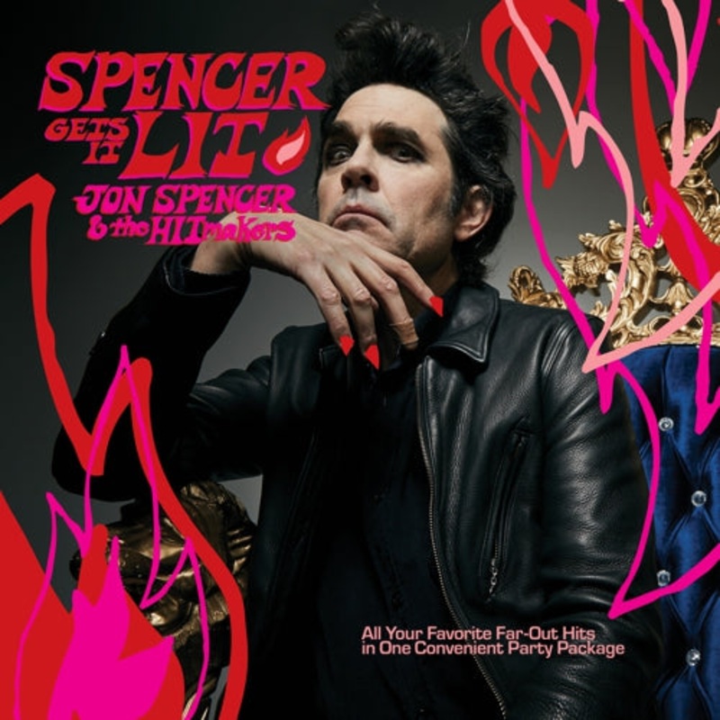 Jon Spencer & The Hitmakers – Spencer Gets It Lit Vinyl LP Record