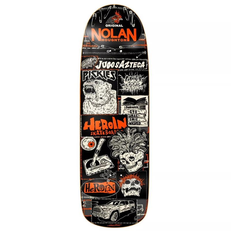 HEROIN NOLAN’S ORIGINAL SKATEBOARD DECK